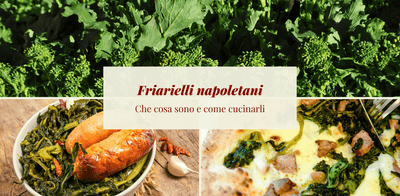 Friarielli napoletani: cosa sono e come cucinarli
